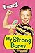 My Strong Bones