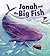 Jonah and the Big Fish (My First Bible Stories)