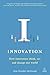 Innovation: How Innovators Think, Act and Change Our World