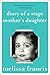 Diary of a Stage Mother's Daughter: A Memoir