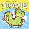 My Lucky Little Dragon by Joyce Wan My Lucky Little Dragon by Joyce Wan