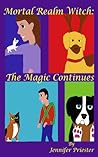 Mortal Realm Witch: The Magic Continues (Mortal Realm Witch #2)