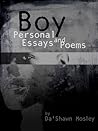 Boy: Personal Essays and Poems Boy: Personal Essays and Poems