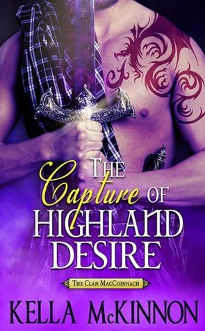 The Capture of Highland Desire (The Clan MacCoinnach, #3)