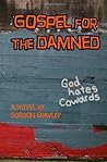 Gospel for the Damned by Gordon Gravley