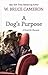 A Dog's Purpose (A Dog's Pu...