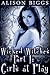 Wicked Witches Part 1: Girls at Play