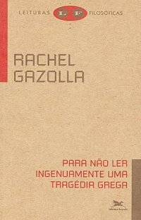 Para não ler ingenuamente uma tragédia grega