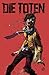 Die Toten, Band 4: Zyklus 2.1
