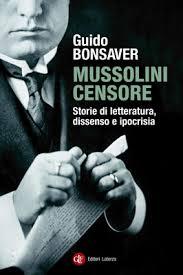 Mussolini censore. Storie di letteratura, dissenso e ipocrisia (Paperback)