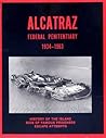 Alcatraz Federal Penitentiary 1934-1963