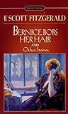 Bernice Bobs Her Hair and Other Stories (Signet Classics)