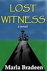 Lost Witness by Marla Bradeen
