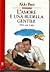 L'amore è una budella gentile: Flirt con Liala