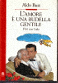 L'amore è una budella gentile: Flirt con Liala (Hardcover)