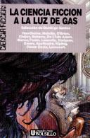 La ciencia ficción a la luz de gas (Paperback)
