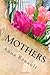 Mothers: A Collection of Poems