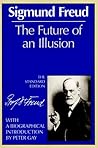 The Future of an Illusion by Sigmund Freud