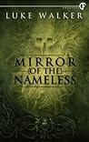 Mirror of the Nameless by Luke Walker