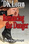 Romancing the Danger