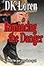 Romancing the Danger