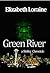 Green River by Elizabeth Loraine