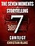 The Seven Moments In Storytelling - How To Use Conflict by Christian Blake The Seven Moments In Storytelling - How To Use Conflict by Christian Blake