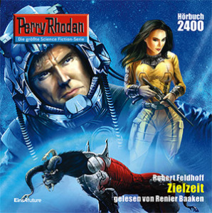Zielzeit (Perry Rhodan - Heftromane, #2400) (Perry Rhodan - Die Negasphäre, #1) (Perry Rhodan - Friedensfahrer-Zyklus, #201)