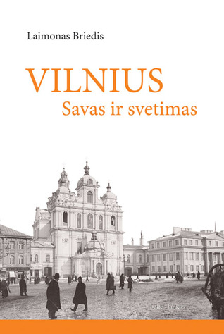 Vilnius: savas ir svetimas