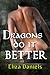 Dragons Do It Better