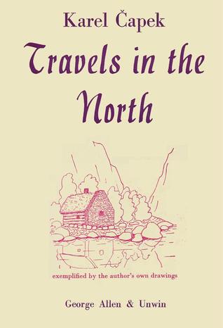 Travels in the North: Exemplified by the Author's Own Drawings