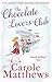 The Chocolate Lovers' Club by Carole Matthews