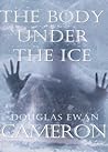 The Body Under the Ice