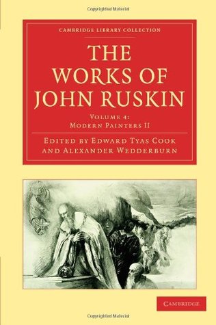 The Works of John Ruskin, Volume 4: Modern Painters II (Paperback)