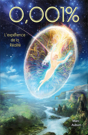 0,001% L'EXPERIENCE DE LA REALITE (Paperback)