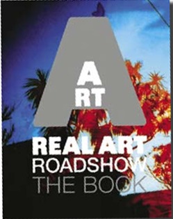 Real Art Roadshow: The Book
