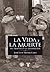 La vida y la muerte en tiempos de la Revolución