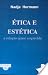 Ética e estética: a relação...