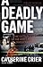 A Deadly Game by Catherine Crier A Deadly Game by Catherine Crier