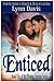 Enticed
