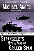 Strangelets With a Side of Grilled Spam: Episode Four