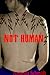 Not Human