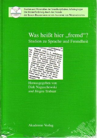 Was heißt hier "fremd"?: Studien zu Sprache und Fremdheit