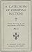 A Catechism of Christian Doctrine by Plenary Councils of Baltimore