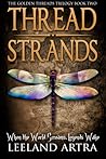 Thread Strands by Leeland Artra