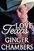 Love, Texas by Ginger Chambers
