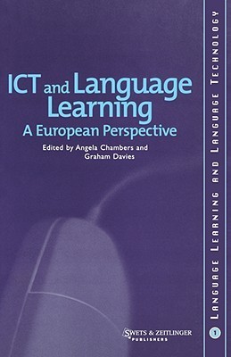 ICT and Language Learning: a European Perspective (Language Learning and Language Technology, 1)