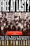 Free at Last?: The Civil Rights Movement and the People Who Made It