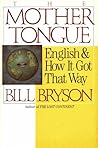 The Mother Tongue by Bill Bryson