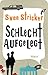 Schlecht aufgelegt